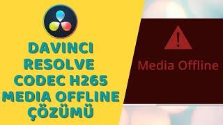 DaVinci Resolve - Codec H265 Media Offline Hatası Çözümü (Windows)
