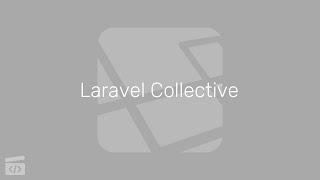 Laravel Collective, Part 3: Creating the Forms