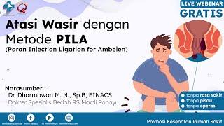 Webinar "Atasi Wasir dengan Metode PILA"