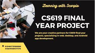 CS619 Final Year Project |#cs619 #cs519 #learningwithscorpio