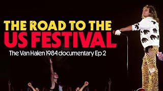 The Road to the US Festival | The Van Halen 1984 Documentary Episode 2