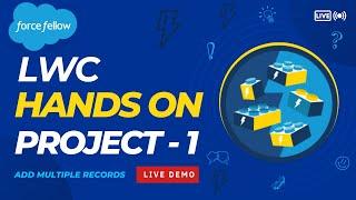 LWC Hands-on Project 1 | Add Multiple Records
