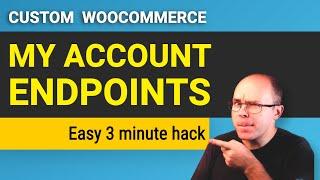 How to Add Custom Endpoints in WooCommerce? (3 minute hack)