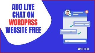  How To Add Live Chat on WordPress Website For Free | | How to Add Live Chat In WordPress 