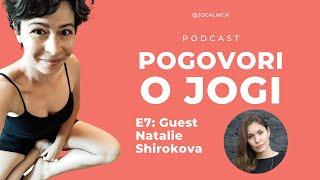 Podcast Pogovori o jogi | E7 Guest Natalie Shirokova | Ashtanga yoga