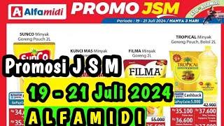 Promosi J S M Alfamidi 19 - 21 Juli 2024 || Promosi Alfamidi