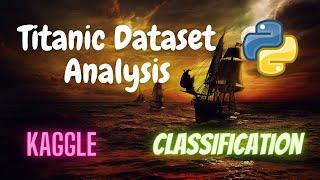 Titanic Dataset Analysis (Classification) | Kaggle | Machine Learning | Python