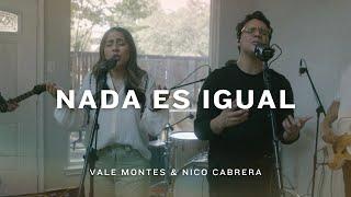 Nada Es Igual - Vale Montes & Nico Cabrera