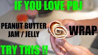 You NEED to try this!! PBJ Wrap!! (Peanut Butter Jam / Jelly) - Vegan Friendly Snack