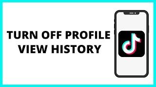 How To Turn Off Profile View History On Tiktok (2024)