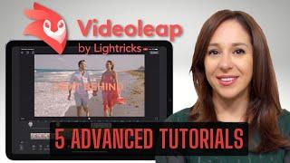 Videoleap | 5 Next Level Editing App Tutorials