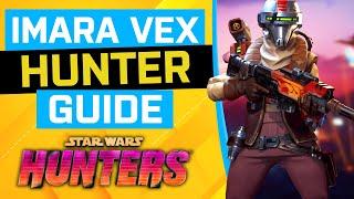 ▶ IMARA VEX - Ultimate Hunter Guide | Star Wars: Hunters