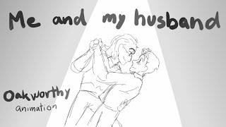 Me and My Husband - Oakworthy animatic [Dungeons and Daddies season 2]