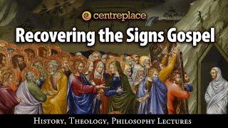 Recovering the Signs Gospel