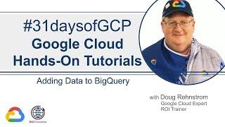 73. Adding Data to BigQuery | Google Quick Tutorials