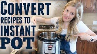 How to Convert Recipes to Instant Pot Recipes