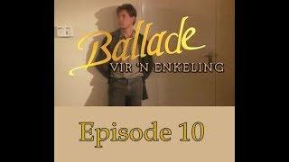 Ballade vir n enkeling, S1 - Episode 10