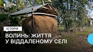 "Щастя любить тишу": як живуть у віддаленому, безлюдному селі на Волині