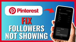 How To Fix Followers Not Showing On Pinterest App 2024!