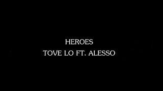 Tove Lo Ft. Alesso - Heroes (Rendition) Lyrics