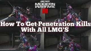 How To Get Penetration Kills With All LMG'S For Camo Challenges In Modern Warfare 3