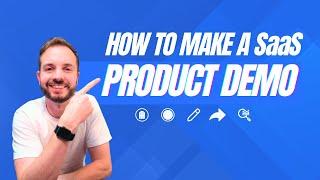 How to make a SaaS product demo video [2024]