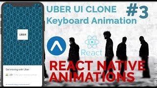 #3 UBER App UI Clone | Keyboard Animation | React Native Animations