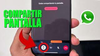 Cómo compartir pantalla en videollamada de WhatsApp