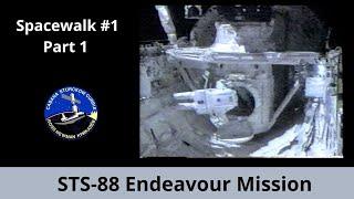 STS-88 First Spacewalk of the Space Station Assembly Missions \ Part 1