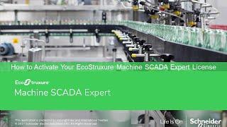 How to Activate Your EcoStruxure Machine SCADA Expert License