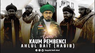 SAYYID SEIF ALWI BUKA BUKAAN PEMBENCI & PEMBELA HABAIB