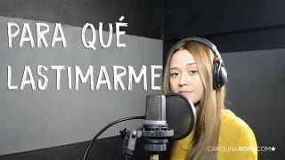 Para qué lastimarme - Gerardo Ortiz (Carolina Ross cover) En Vivo Sesión Estudio