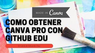 OBTENER CANVA PRO Con Github Student Developer Pack METODO 2022