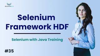 Mastering Selenium Framework: HDF Advanced Techniques for Efficiency!