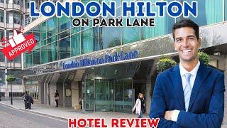  London Hilton on Park Lane Hotel Review: Luxury Stay Near Buckingham Palace & Hyde Park