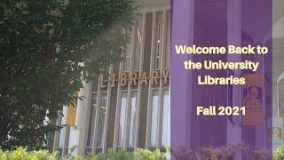 Welcome Back to the University Libraries: Fall 2021