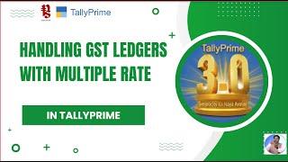 How to Setup GST Ledgers with Multiple Rates in TallyPrime?