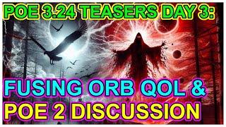 POE 3.24 Teaser Season Day 3. Fusing Orb QOL Upgrades - POE2 Info - Path of Exile Necropolis
