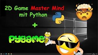 2D Game ´Mastermind´ mit Python und Pygame für Einsteiger