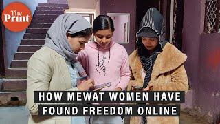 How women in Haryana's Mewat have found freedom online after social media campaign in November 2022