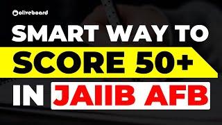 Smart Way To Score 50+ in JAIIB AFB || JAIIB AFB Preparation Strategy