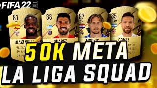 FIFA 22 CHEAP OVERPOWERED 50K LA LIGA SANTANDER META SQUAD | FUT 22 SQUAD BUILDER ️‍