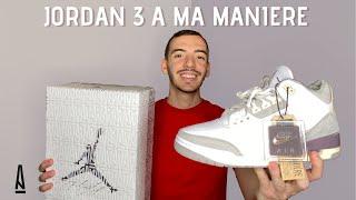 UNBOXING : JORDAN 3 A MA MANIERE + ON FEET  (Paire de l'année ?)