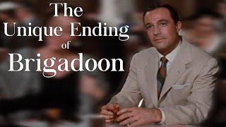The Unique Ending of Brigadoon