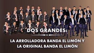 Dos Grandes: La Arrolladora Banda El Limón y La Original Banda El Limón