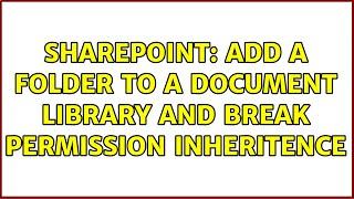 Sharepoint: Add a folder to a document library and break permission inheritence