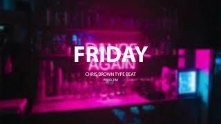 [FREE FOR PROFIT] Chris Brown Type Beat - "FRIDAY" (Prod. TIM)