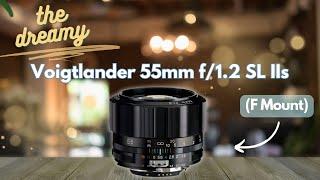 Voigtlander 55mm f/1.2 SL IIs for NIKON F mount - FIRST LOOK