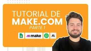 Tutorial para Iniciantes de Make.com em Português  | Parte 1: Geralzão sobre a ferramenta 