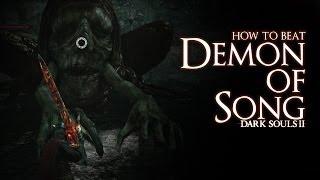 How to Beat the Demon of Song boss - Dark Souls 2